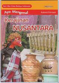 Ayo Mengenal Kerajinan Nusantara
