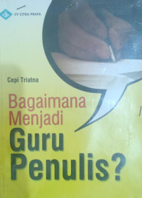 Bagaimana Menjadi Guru Penulis?