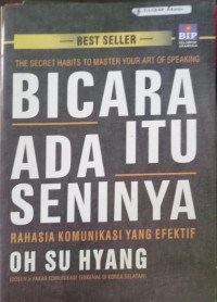 Bicara Itu Ada Seninya