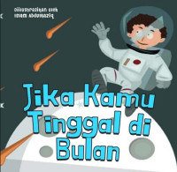 Image of Jika Kamu Tinggal di Bulan