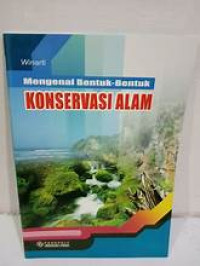 Mengenal Bentuk- Bentuk Konservasi Alam