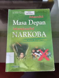 Meniti Masa Depan Menjauhi Narkoba