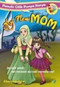 PENULIS CILIK PUNYA KARYA : MY NEW MOM