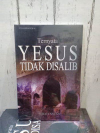 Ternyata Yesus Tidak Disalib