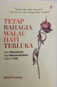Tetap Bahagia Walau Hati Terluka